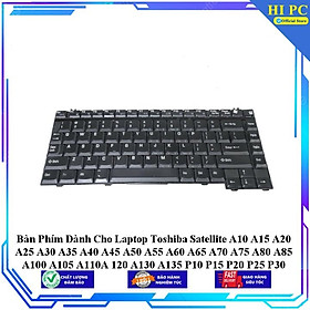 Bàn Phím Dành Cho Laptop Toshiba Satellite A10 A15 A20 A25 A30 A35 A40 A45 A50 A55 A60 A65 A70 A75 A80 A85 A100 A105 A11 - Hàng Nhập Khẩu 