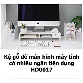 Kệ gỗ để màn hình máy tính có nhiều ngăn tiện dụng HD00017