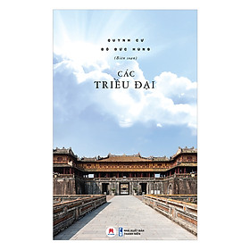 [Download Sách] Các Triều Đại Việt Nam (Tái Bản)