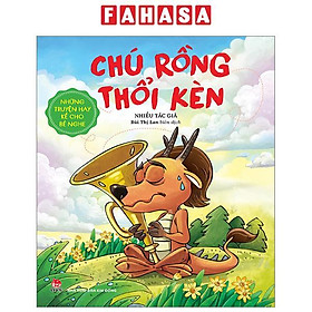 Những Truyện Hay Kể Cho Bé Nghe - Chú Rồng Thổi Kèn