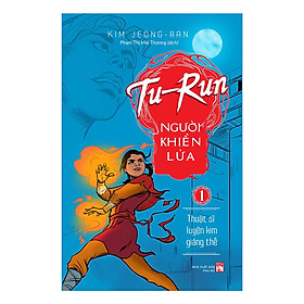 Sách TU-RUN Người Khiển Lửa - Tập 1: Thuật Sĩ Luyện Kim Giáng Thế