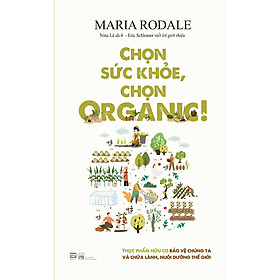 [Download Sách] Chọn Sức Khỏe, Chọn Organic