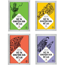 Sử ta chuyện xưa kể lại - Trọn bộ 4 tập