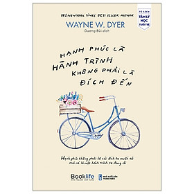 Sách - Hạnh phúc là hành trình, không phải là đích đến - Booklife