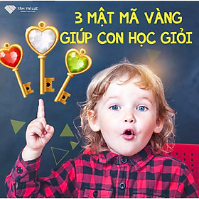 Khóa học 3 mật mã vàng giúp con học giỏi
