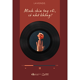 Sách Mình Chia Tay Rồi, Có Nhớ Không?