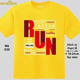 RUN, mã G26. Áo thun in chữ siêu đẹp cho nam nữ, form unisex. Áo phông hàng hiệu Goking, quà tặng cao cấp cho gia đình, cặp đôi, doanh nghiệp, hội nhóm