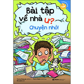 Sách Học Mà Chơi – Bài Tập Về Nhà Ư? Chuyện Nhỏ! - 2023