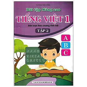 Sách Bài Tập Nâng Cao Tiếng Việt 1 (Biên Soạn Theo Chương Trình Mới) Tập 2