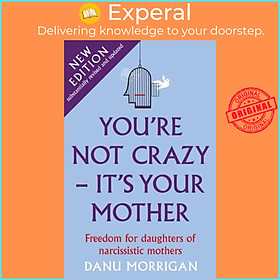 Hình ảnh Sách - You're Not Crazy - It's Your Mother - Freedom for daughters of narcissis by Danu Morrigan (UK edition, paperback)