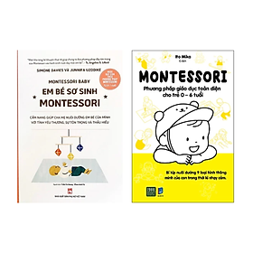 Hình ảnh Combp 2Q Montessori : Em Bé Sơ Sinh Montessori + Montessori – Phương Pháp Giáo Dục Toàn Diện Cho Trẻ 0-6 Tuổi  ( Sách Học Làm Cha Mẹ / Học Montessori Để Dạy Trẻ Theo Phương Pháp Montessori)