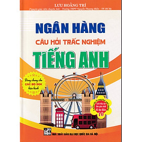Sách - Ngân hàng câu hỏi trắc nghiệm Tiếng Anh