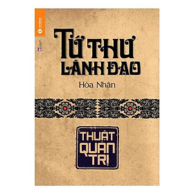 Hình ảnh Tứ Thư Lãnh Đạo - Thuật Quản Trị (Tái Bản 2021)