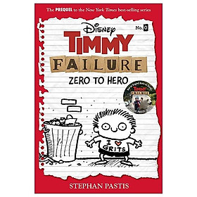Timmy Failure: Zero to Hero (Timmy Failure Prequel)