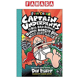 Sách ngoại văn: Captain Underpants And The Big, Bad Battle Of The Bionic Booger Boy, Part 1 - The Night Of the Nasty Nostril Nuggets