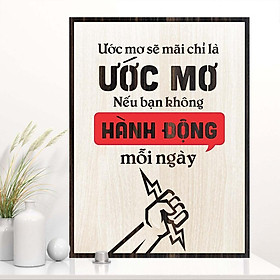 Tranh động lực TBIG100: Ước mơ sẽ mãi chỉ là ước mơ nếu bạn không hành động mỗi ngày