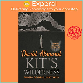 Sách - Kit's Wilderness by David Almond (UK edition, paperback)
