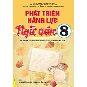 Sách - Phát Triển Năng Lực Ngữ Văn 8 - Biên Soạn Theo Chương Trình GDPT Mới - ndbooks