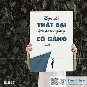 Mua Tranh động lực trang trí phòng làm việc - Bạn chỉ thất bại khi bạn ngừng cố gắng - v3 - DL527