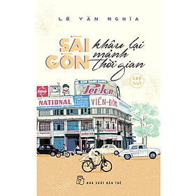 Hình ảnh Sách - NXB Trẻ - Sài Gòn khâu lại mảnh thời gian (tạp bút)
