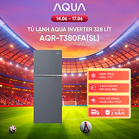 Freeship toàn quốc - Tủ lạnh ngăn đông trên Aqua 328L AQR-T380FA(SL) - Bảo hành 2 năm - Hàng chính hãng