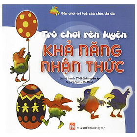 Download sách Trò Chơi Rèn Luyện Khả Năng Nhận Thức - Sân Chơi Trí Tuệ Của Chim Đa Đa (Tái Bản)