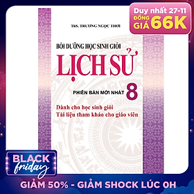 Bồi Dưỡng Học Sinh Giỏi Lịch Sử Lớp 8 (Tái Bản)