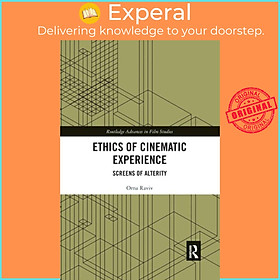 Sách - Ethics of Cinematic Experience - Screens of Alterity by Orna Raviv (UK edition, paperback)