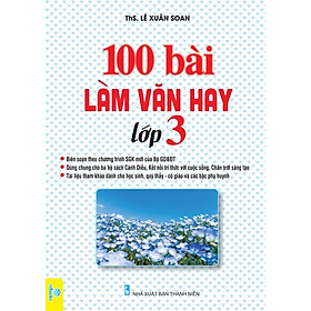 Sách - 100 Bài Làm Văn Hay Lớp 3 - ndbooks