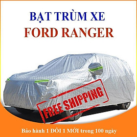 Bạt che phủ xe ô tô bán tải Ford Ranger chống nắng mưa, bạt trùm xe ô tô vải dù 3 lớp chống nóng không thấm nước