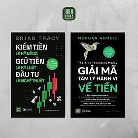 Combo 2 Sách - Giải Mã Tâm Lý Hành Vi Về Tiền + Kiếm Tiền Là Kỹ Năng, Giữ Tiền Là Kỷ Luật