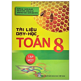 [Download Sách] Tài Liệu Dạy Và Học Toán 8 - Tập 1 (2020)