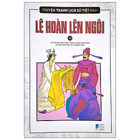 Truyện Tranh Lịch Sử Việt Nam - Tập 15: Lê Hoàn Lên Ngôi