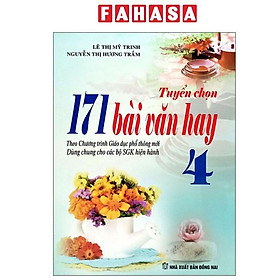 Sách - Tuyển Chọn 171 Bài Văn Hay 4