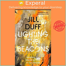 Sách - Lighting the Beacons - Kindling the Flame of Faith in our Hearts by Jill Duff (UK edition, paperback)