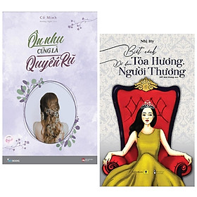 [Download Sách] Combo 2 Cuốn Sách Văn Học Hấp Dẫn: Ôn Nhu Cũng Là Quyến Rũ + Biết Cách Tỏa Hương, Để Được Người Thương (Tặng kèm Bookmark Happy Life )