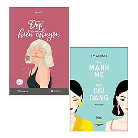 Sách AZ - Combo: Đừng Chỉ Đẹp Mà Không Hiểu Chuyện + Càng Mạnh Mẽ, Càng Dịu Dàng (2 cuốn) - Times Book