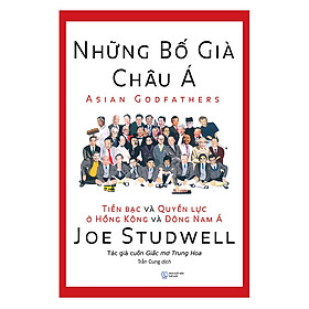 Nơi bán Những Bố Già Châu Á (Tái Bản 2018) - Giá Từ -1đ