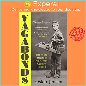 Sách - Vagabonds - Life on the Streets of Nineteenth-century London - by BBC New by Oskar Jensen (UK edition, paperback)