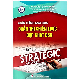 Giáo Trình Cao Học Quản Trị Chiến Lược - Cập Nhật BSC