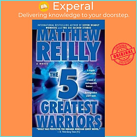Sách - Five Greatest Warriors Exp by Reilly,Matthew Reilly (US edition, paperback)