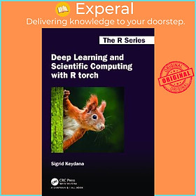 Sách - Deep Learning and Scientific Computing with R torch by Sigrid Keydana (UK edition, paperback)