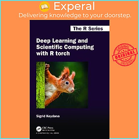 Hình ảnh Sách - Deep Learning and Scientific Computing with R torch by Sigrid Keydana (UK edition, paperback)