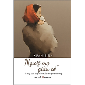 Người Mẹ Giàu Có Cùng Con Bay Vào Tuổi Thơ Yêu Thương