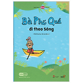 Ehon - Mọt Sách Mogu - Bà Phí Quá Đi Theo Sông