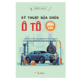 Kỹ Thuật Sửa Chữa Ô Tô Nâng Cao (HH)