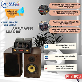 Mua Dàn Amply Bóng Đèn AV880 Và Loa D18F - Tạo Nên Hệ Thống Âm Thanh Hoàn Hảo Cho Không Gian Của Bạn . HÀNG CHÍNH HÃNG