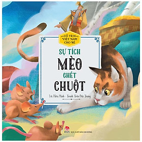 Cổ tích việt nam cho bé - sự tích mèo ghét chuột