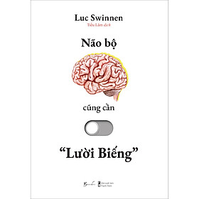 Sách Não Bộ Cũng Cần “Lười Biếng”