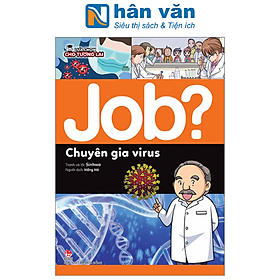 Lựa chọn cho tương lai - job? - chuyên gia virus